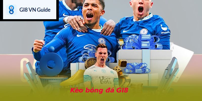 Kèo bóng đá GI8