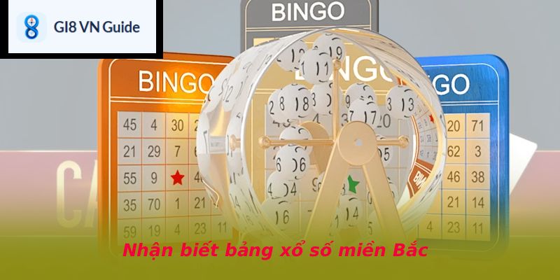 Nhận biết bảng xổ số miền Bắc