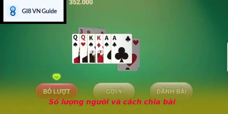 Số lượng người và cách chia bài