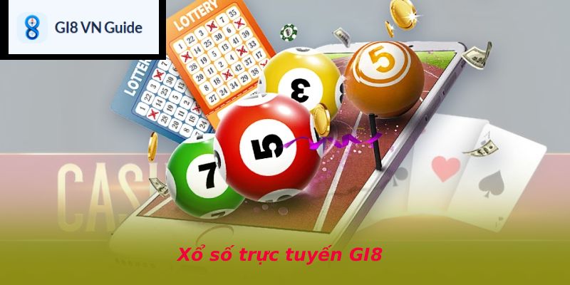 Xổ số trực tuyến GI8