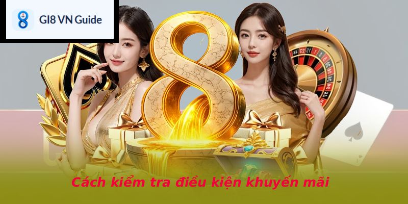 Cách kiểm tra điều kiện khuyến mãi