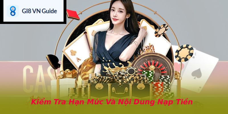Kiểm Tra Hạn Mức Và Nội Dung Nạp Tiền