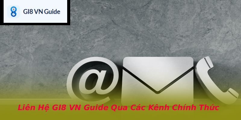 Liên Hệ GI8 VN Guide Qua Các Kênh Chính Thức
