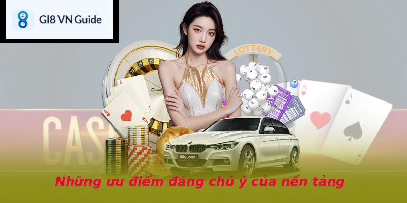 Những ưu điểm đáng chú ý của nền tảng