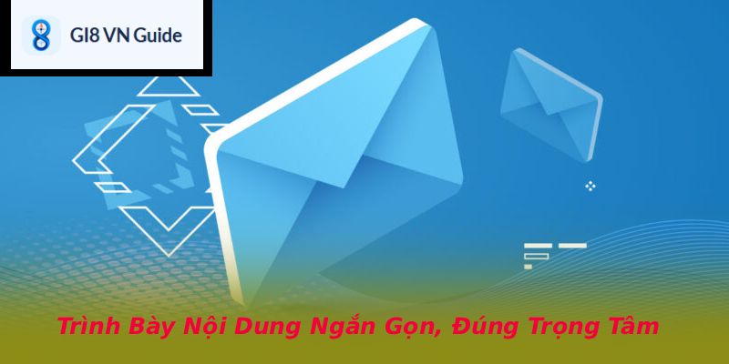 Trình Bày Nội Dung Ngắn Gọn, Đúng Trọng Tâm
