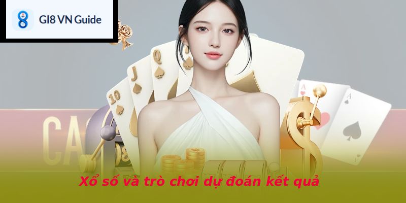 Xổ số và trò chơi dự đoán kết quả